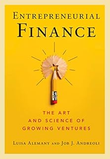 Entrepreneurial Finance: The Art and Science of Growing Ventures (English Edition)